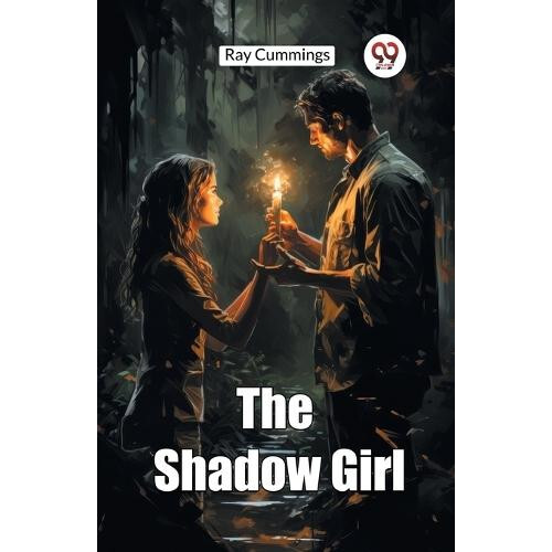 The Shadow Girl by Ray Cummings Paperback Book