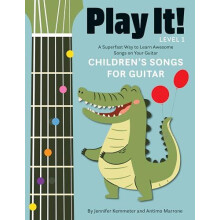 Play It Childrens Songs for Guitar A Superfast Way to Learn Awesome So