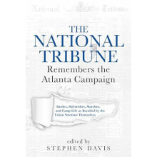 The National Tribune Remembers the Atlanta Campaign Hardcover Book