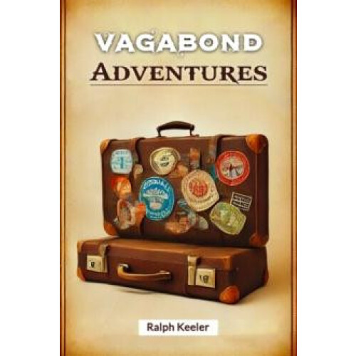 Vagabond Adventures by Ralph Keeler Paperback Book