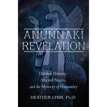 Anunnaki Revelation by Lynn Heather PhD Paperback Book