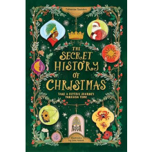 The Secret History of Christmas Take a Festive Journey Through Time by