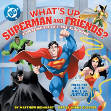 Whats Up Superman and Friends An Interactive LifttheFlap Book Paperbac