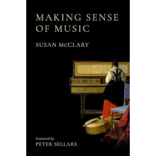 Making Sense of Music by McClary Susan Fynette H. Kulas Professor of M