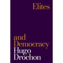 Elites and Democracy by Hugo Drochon Hardcover Book