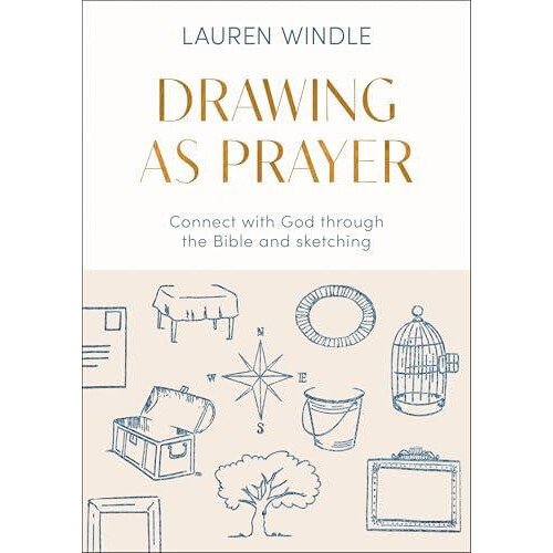 Drawing As Prayer by Lauren Windle Paperback Book