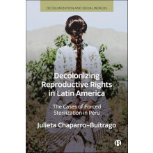 Decolonizing Reproductive Rights in Latin America by ChaparroBuitrago
