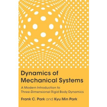 Dynamics of Mechanical Systems by Frank C. Park Hardcover Book