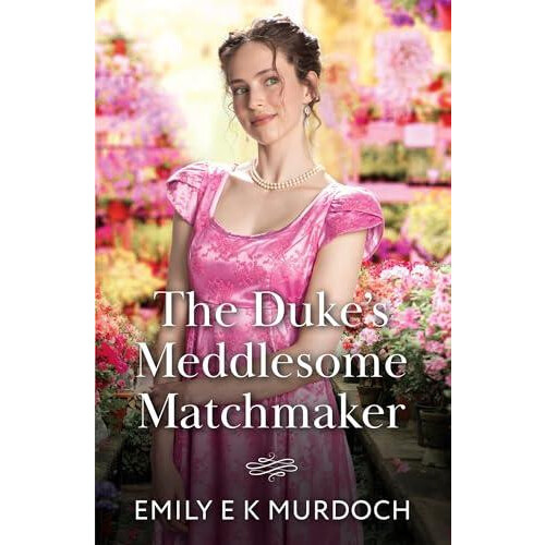 Dukes Meddlesome Matchmaker by Emily E K Murdoch Paperback Book
