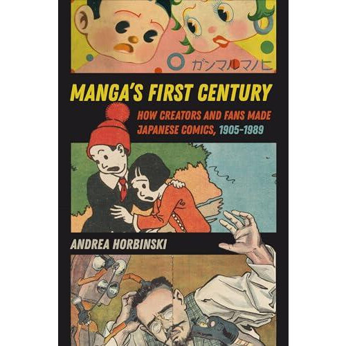 Mangas First Century by Andrea Horbinski Paperback Book