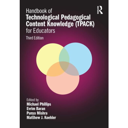 Handbook of Technological Pedagogical Content Knowledge TPACK for Educ