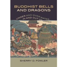 Buddhist Bells and Dragons by Sherry D. Fowler Hardcover Book