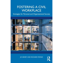 Fostering a Civil Workplace Strategies for Personal and Organizational