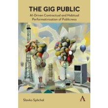 The Gig Public AIDriven Contractual and Habitual Performativisation of