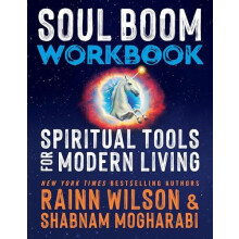 Soul Boom Workbook Spiritual Tools for Modern Living by Rainn Wilson P