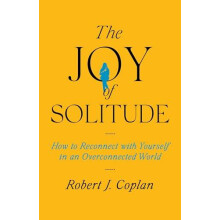 Joy of Solitude by Robert J Coplan Hardcover Book