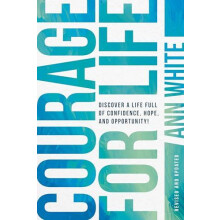 Courage For Life by Ann White Paperback Book