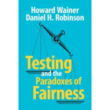 Testing and the Paradoxes of Fairness by Howard Wainer Paperback Book