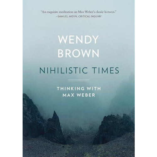 Nihilistic Times by Wendy Brown Paperback Book