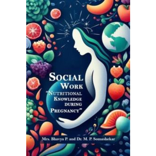 Social Work Nutritional Knowledge During Pregnancy Paperback Book