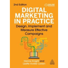 Digital Marketing in Practice Design Implement and Measure Effective C