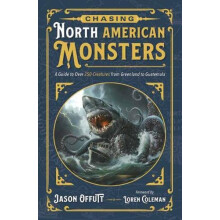 Chasing North American Monsters by Jason Offutt Paperback Book