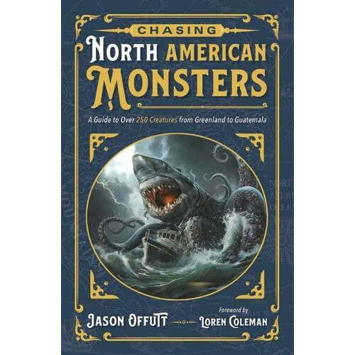 Chasing North American Monsters by Jason Offutt Paperback Book