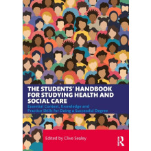 The Students Handbook for Studying Health and Social Care Essential Co