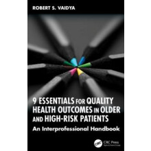9 Essentials for Quality Health Outcomes in Older and HighRisk Patient