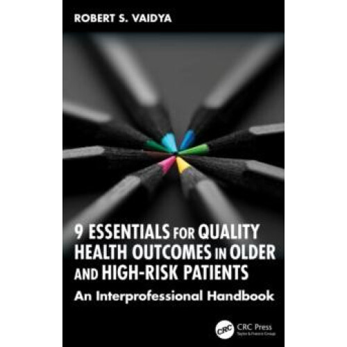 9 Essentials for Quality Health Outcomes in Older and HighRisk Patient