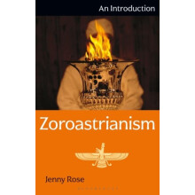Zoroastrianism by Associate Professor Jenny Rose Paperback Book