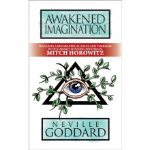 Awakened Imagination Deluxe Edition by Neville Goddard Paperback Book