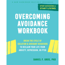 Overcoming Avoidance Workbook by Daniel F. Gros Paperback Book