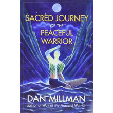 Sacred Journey of the Peaceful Warrior by Dan Millman Paperback Book