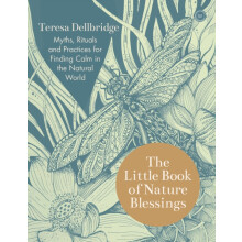 Little Book of Nature Blessings by Teresa Dellbridge Hardcover Book
