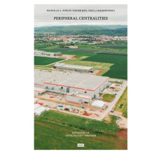 Peripheral Centralities Instances of Anticipatory Urbanism Paperback B