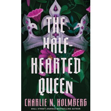 HalfHearted Queen by Charlie N. Holmberg Paperback Book