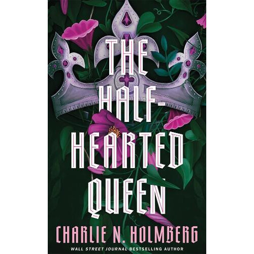 HalfHearted Queen by Charlie N. Holmberg Paperback Book