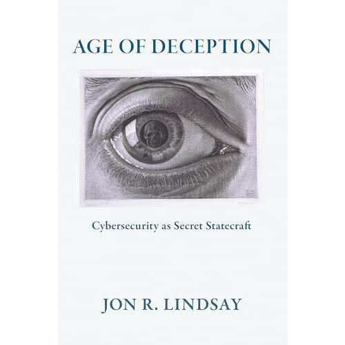 Age of Deception by Jon R. Lindsay Paperback Book