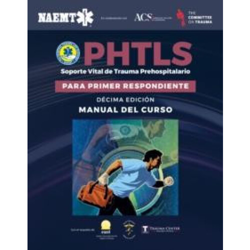 PHTLS Prehospital Trauma Life Support for First Responders Course Manu
