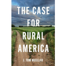 Case for Rural America by J. Tom Mueller Paperback Book