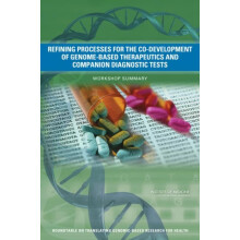 Refining Processes for the CoDevelopment of GenomeBased Therapeutics a