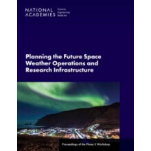 Planning the Future Space Weather Operations and Research Infrastructu