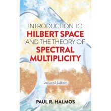 Introduction to Hilbert Space and the Theory of Spectral Multiplicity