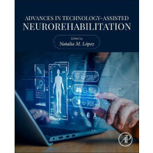 Advances in TechnologyAssisted Neurorehabilitation by Natalia M Lopez