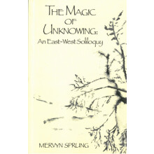 Magic of Unknowing by Mervyn Sprung Paperback Book