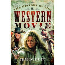 History of the Western Movie by Jem Duducu Hardcover Book
