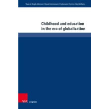Childhood and education in the era of globalization by Prof. Dr. Agnie