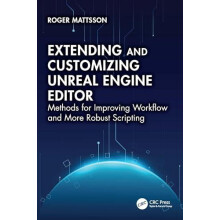 Extending and Customizing Unreal Engine Editor Methods for Improving W