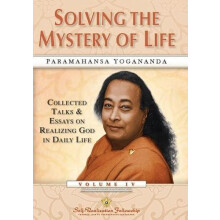 Solving the Mystery of Life by Paramahansa Paramahansa Yogananda Yogan